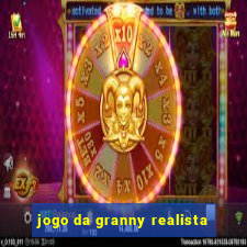 jogo da granny realista